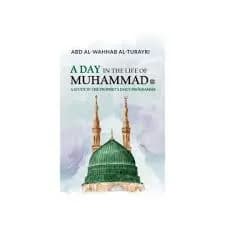 A Day In the Life Of Muhammad