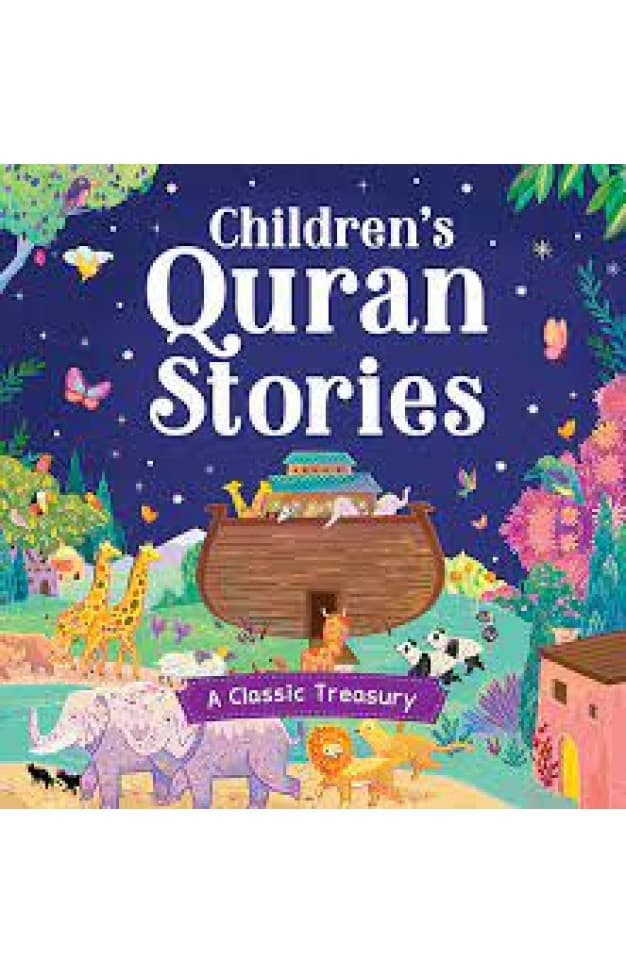Children's Quran Stories A Classic Treasury