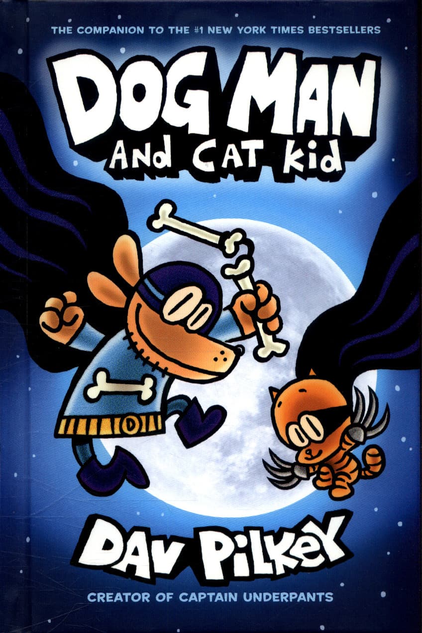 Dog Man and Cat Kid: From the Creator of Captain Underpants (Dog Man #4)