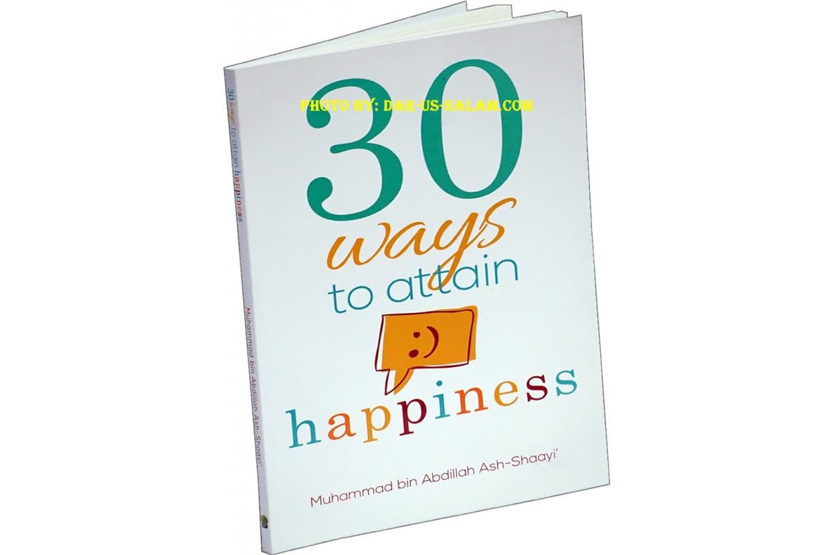 30 Ways To Attain Happiness (3rd Edition)