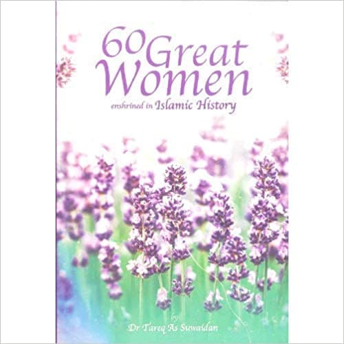 60 Great Women Enshrined in Islamic History