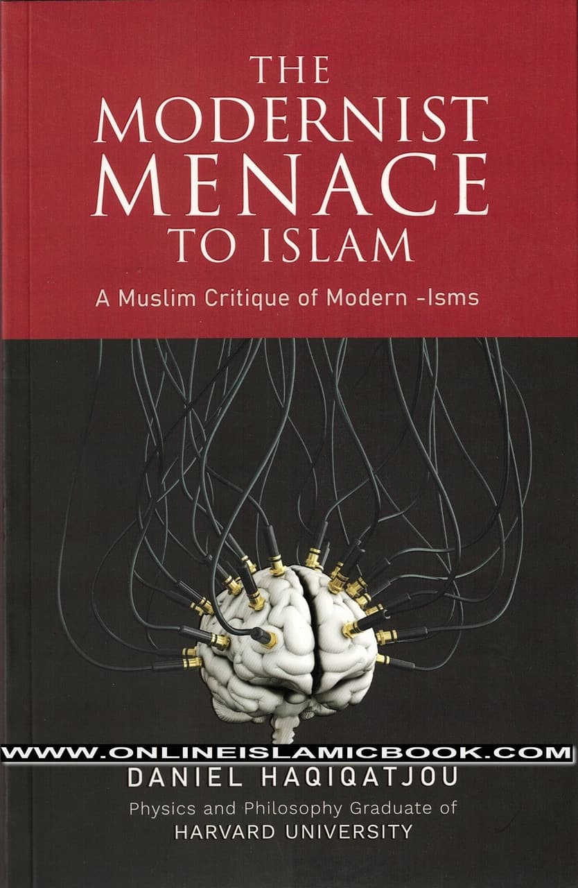 The Modernist Menace To Islam