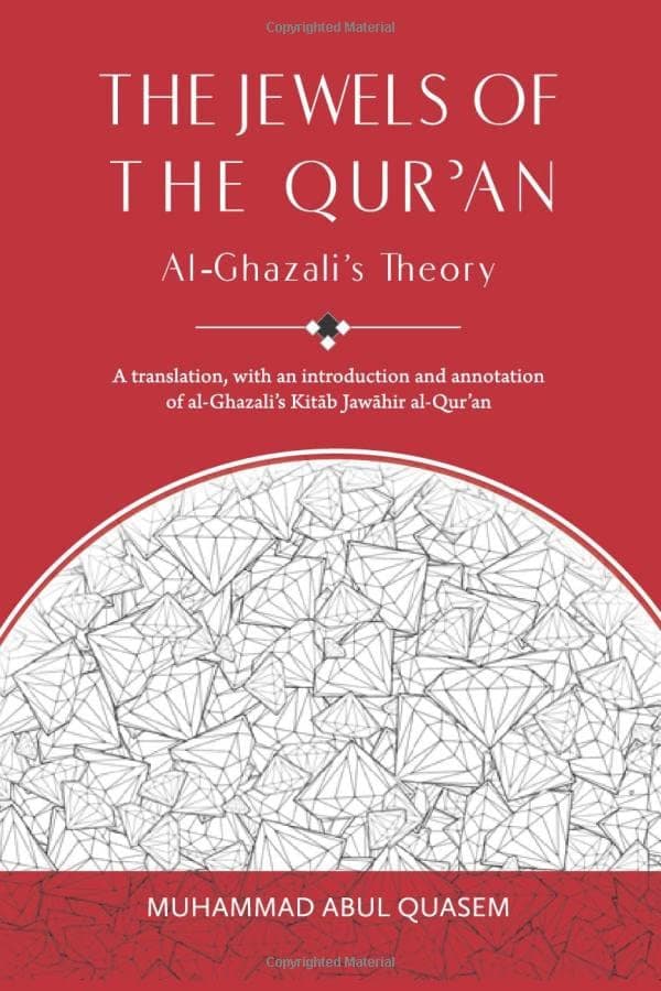 THE JEWELS OF THE QURAN: Al-Ghazali's Theory
