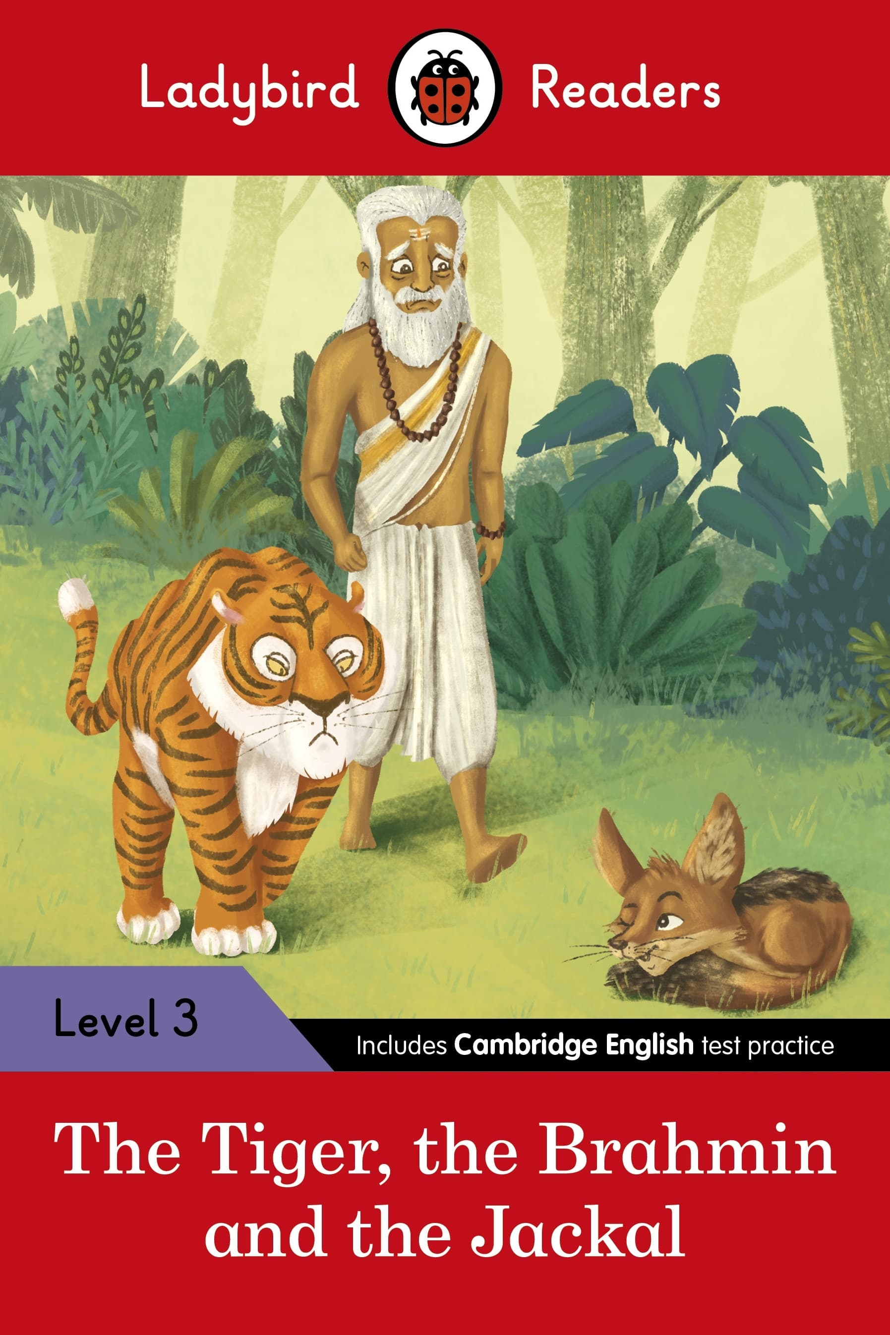 Ladybird Readers Level 3 Tales from India The Tiger The Brahmin and the Jackal