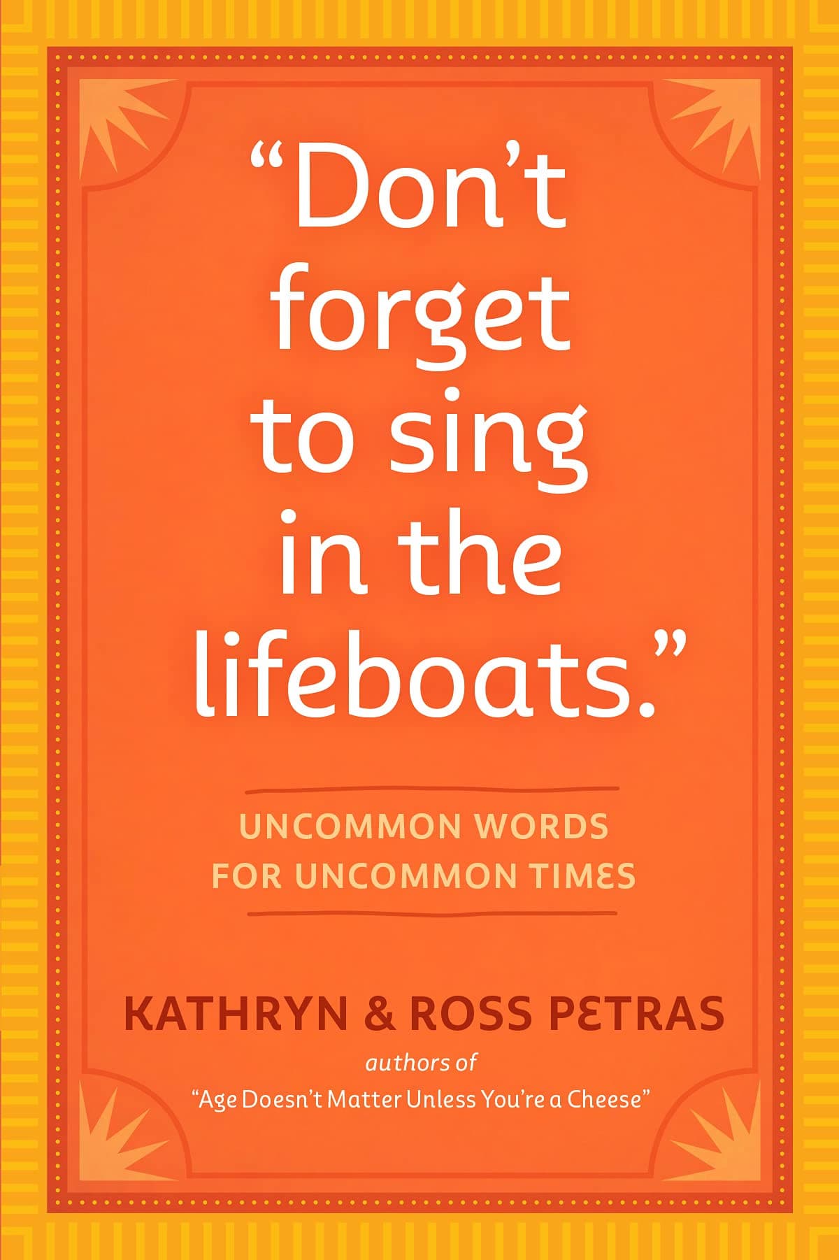 Dont Forget to Sing in the Lifeboats