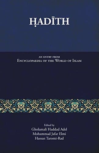 HADITH: An entry from Encyclopaedia of the World of Islam