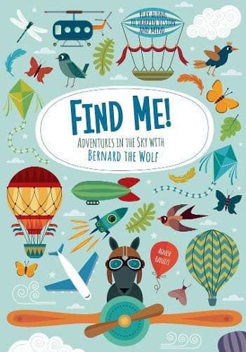 FIND ME! ADVENTURES IN THE SKY WITH BERNARD THE WOLF!