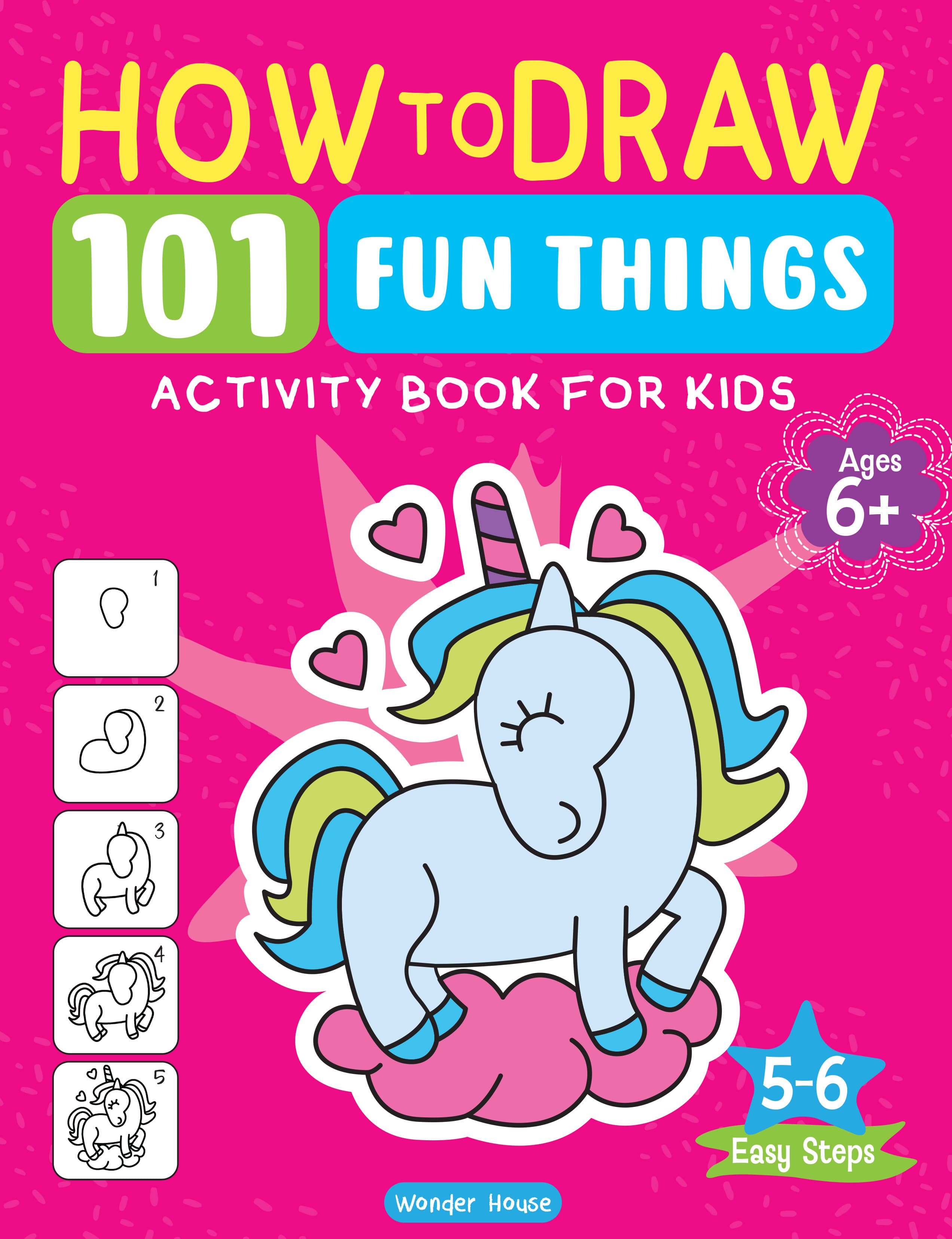 How to Draw: 101 Fun Things (Activity Books for Kids) (Ages 5+)