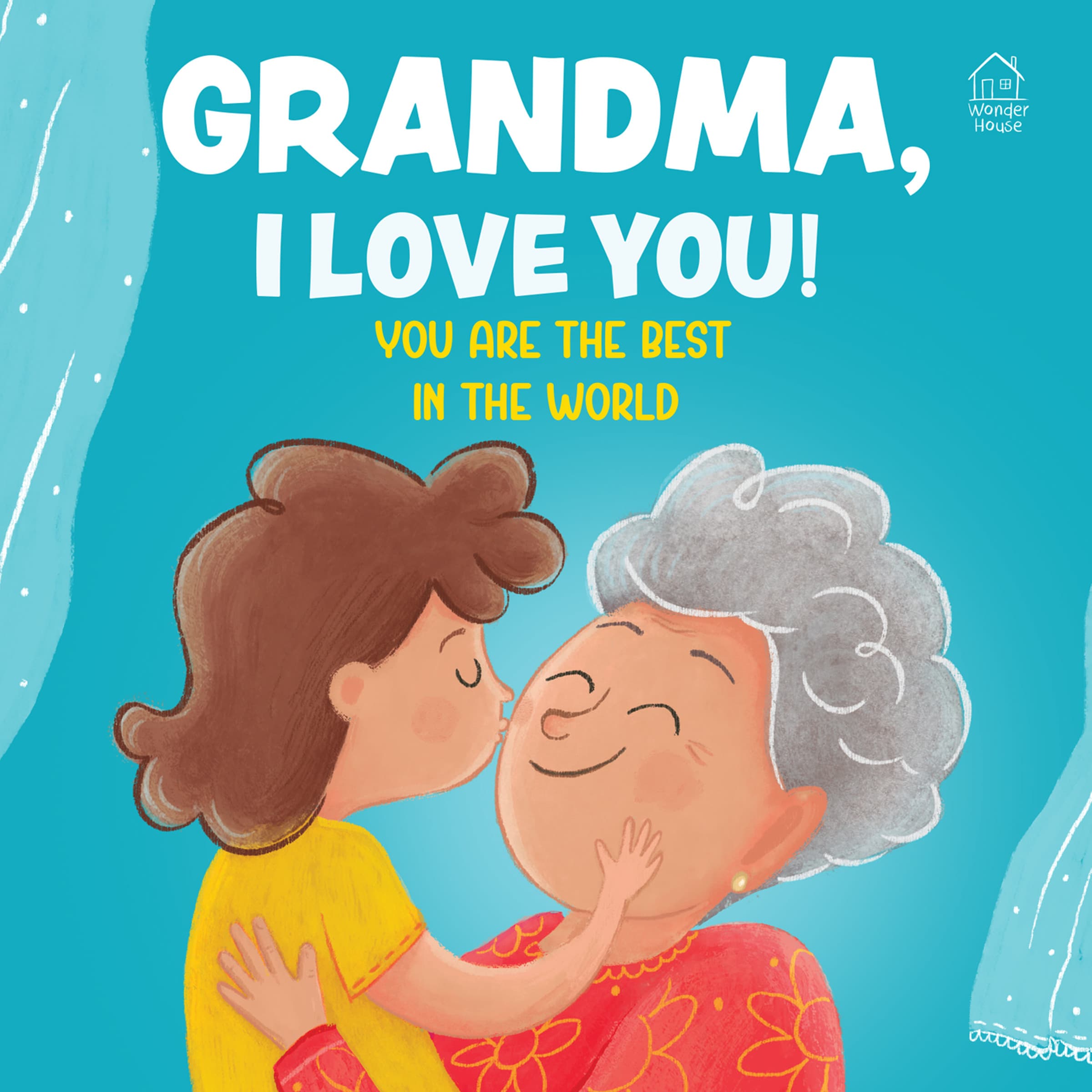 Grandma, I Love You! You are the Best In The World