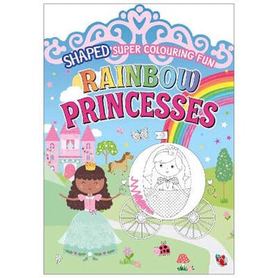 Shaped Super Colouring Fun: Rainbow Princesses