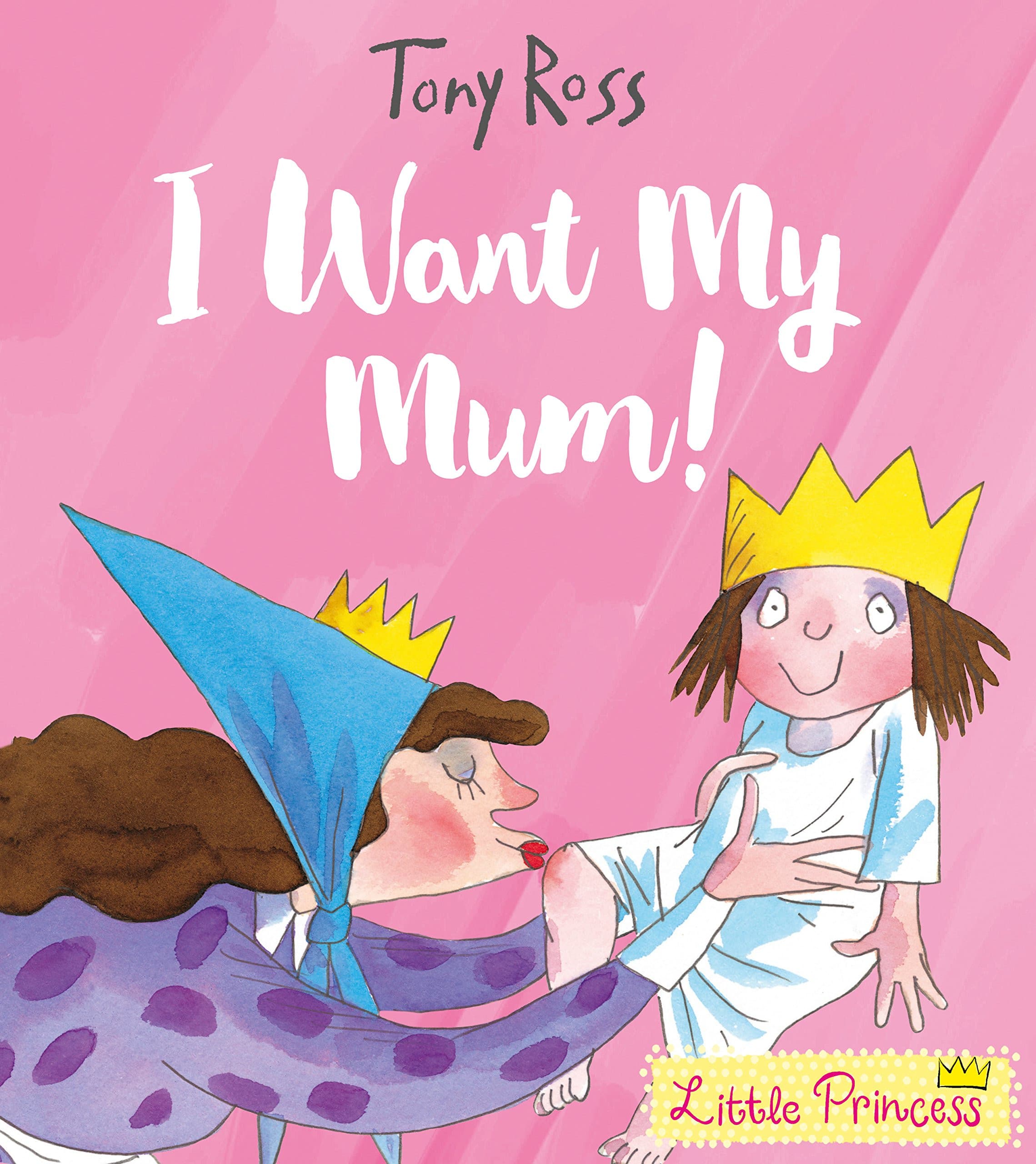 Little Princess I Want my Mum