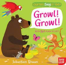 Can You Say It Too? Growl! Growl!