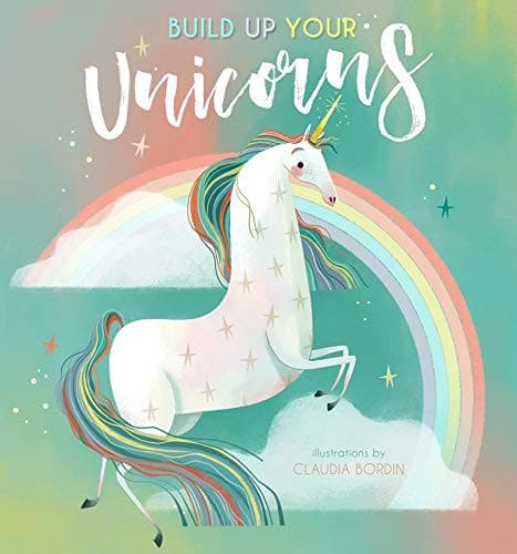 BUILD UP YOUR UNICORNS