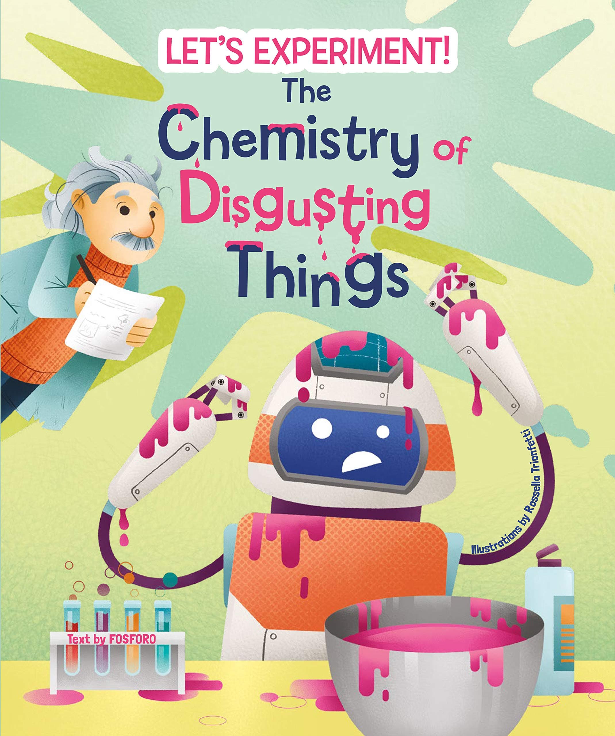 LET'S EXPERIMENT! THE CHEMISTRY OF DISGUSTING THINGS