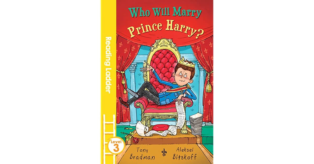 Egmont Reading Ladder Level 3 Who Will Marry Prince Harry?