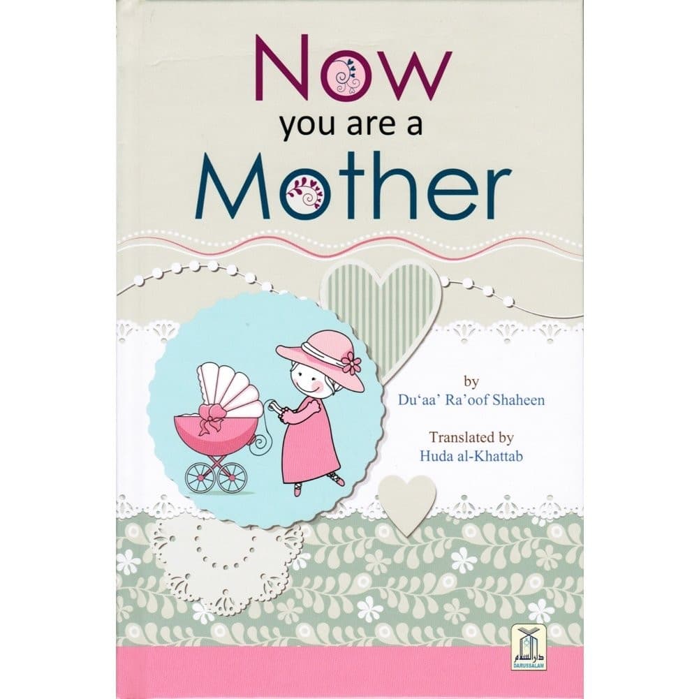 Now You Are A Mother