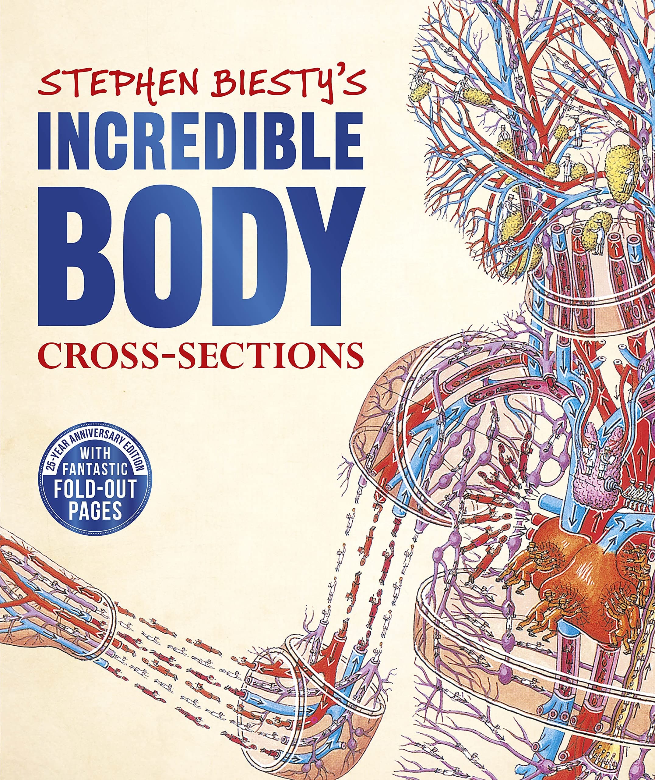 Stephen Biesty's Incredible Body Cross-sections