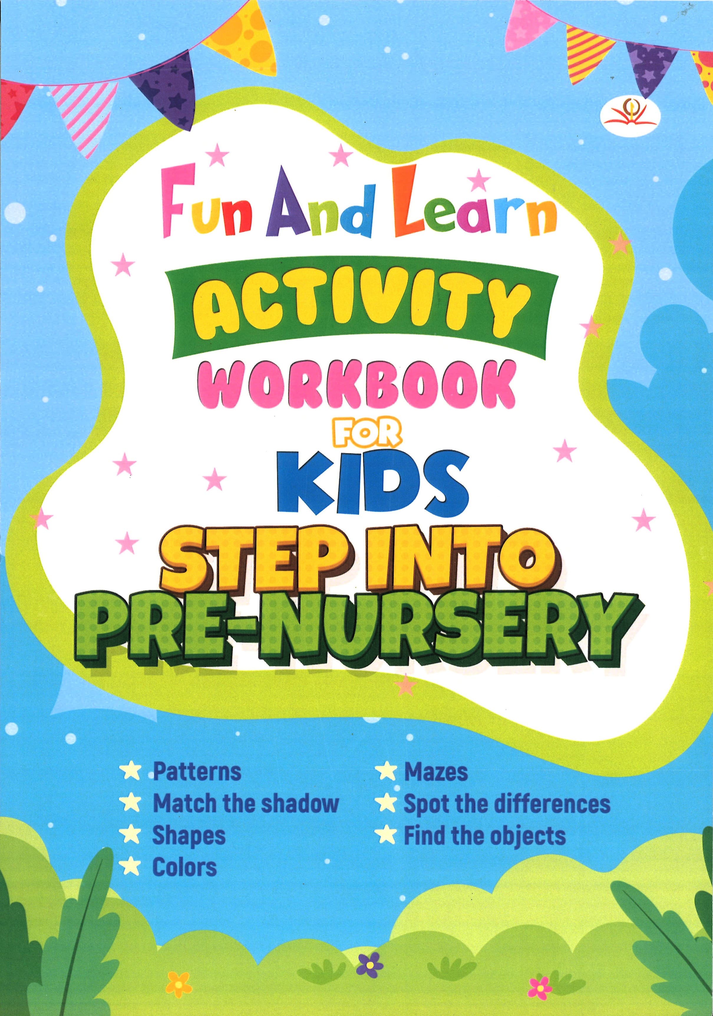 Fun And Learn Activity WorkBOOK For Kids Step Into Pre Nursery