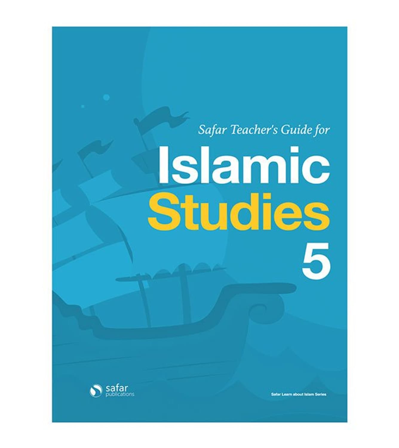 Safar-Teachers Guide For Islamic Studies - 5