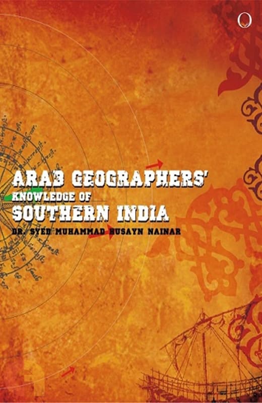 Arab Geographers: Knowledge Of Southern India